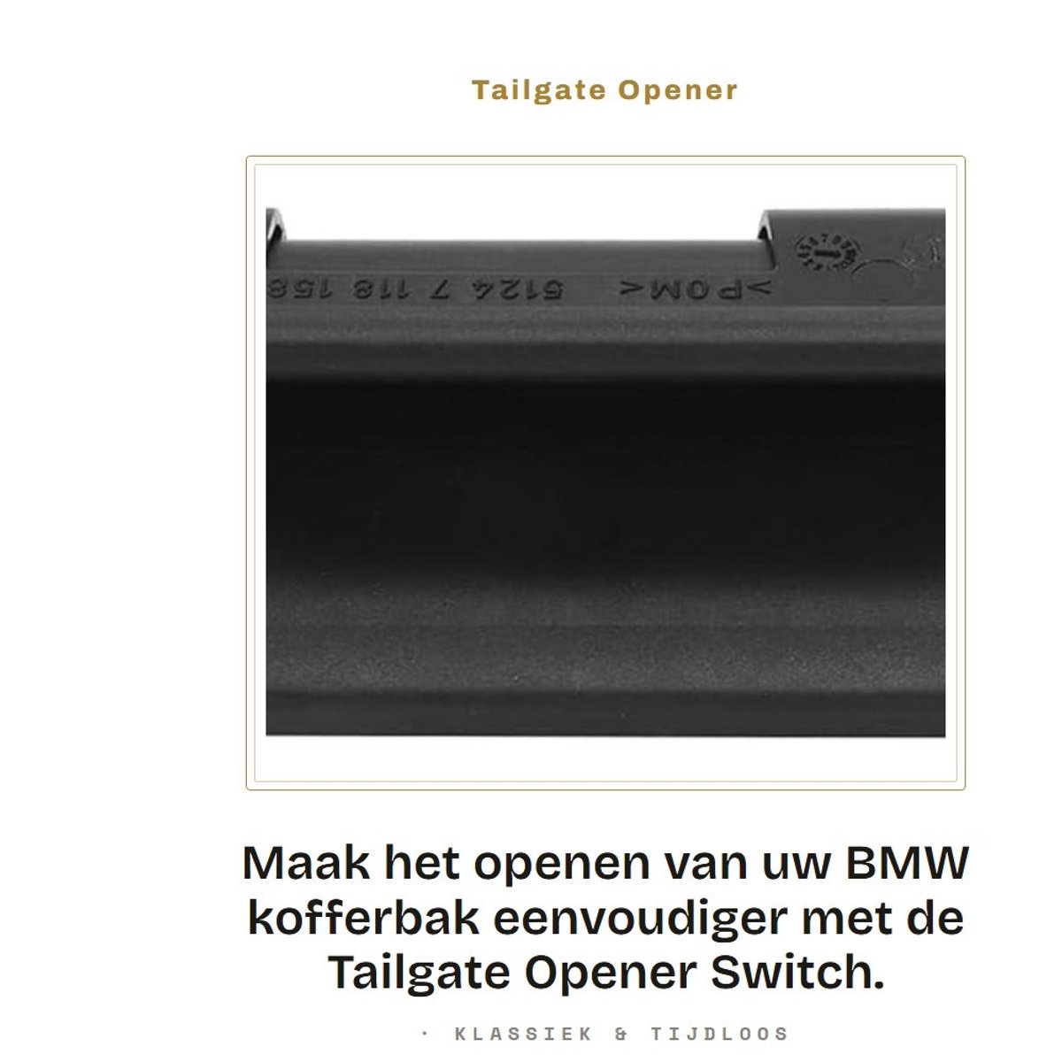 Dailygoods - Tailgate Opener Switch voor BMW E-Serie | Trunk Handle Release Schakelaar OE:7118158