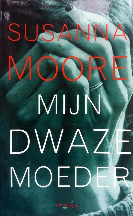 Mijn dwaze moeder