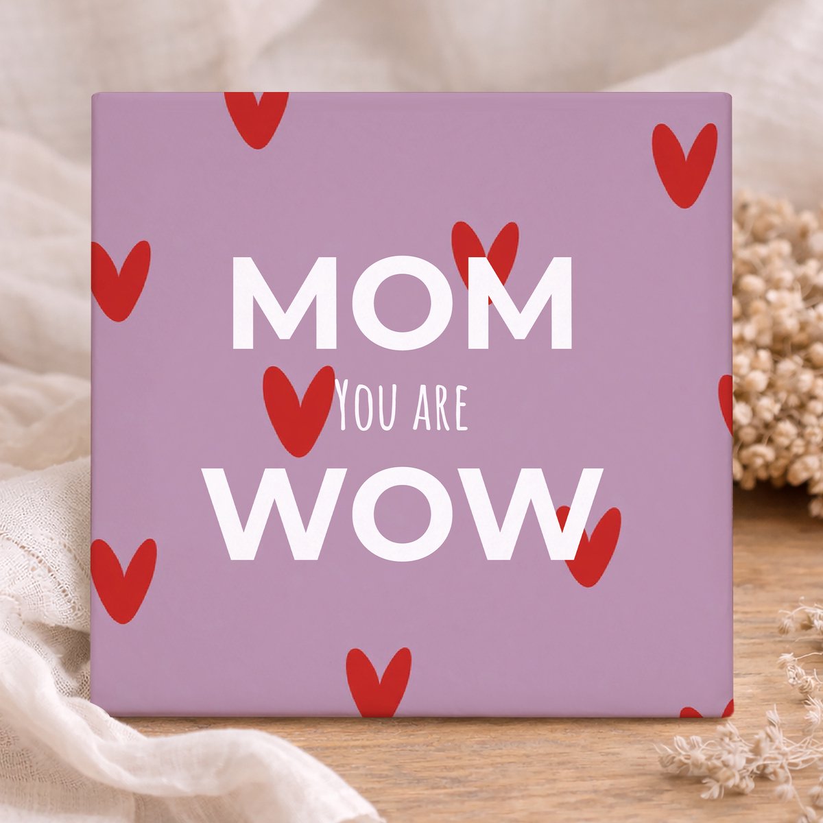 Printazzy - Tegeltje Met Tekst - Mom You Are Wow - Moederdag Cadeau - Cadeau Voor Haar - Decoratie - Woonkamer Interieur - Muurdecoratie - Beige