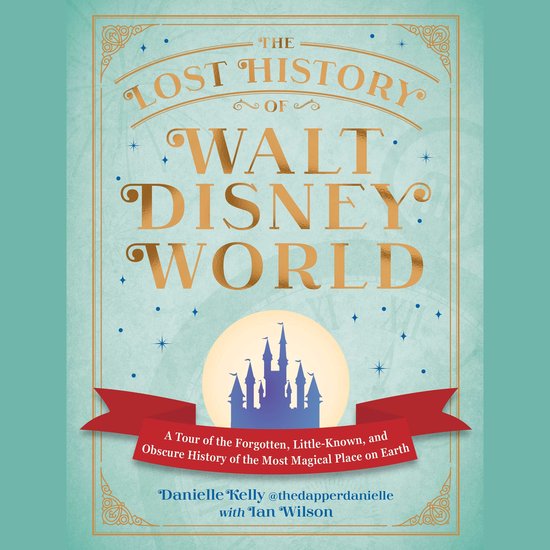 I Love Disney Gift Book Series-The Lost History of Walt Disn ... - cover