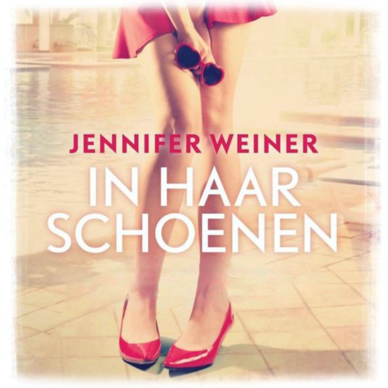 Boekcover met de titel JENNIFER WEINER IN HAAR SCHOENEN. Een vrouw met rode pumps en hartvormige zonnebril.