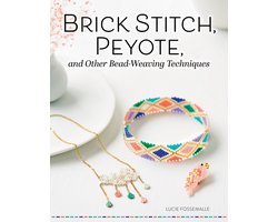 Brick Stitch, Peyote, and Other Bead-Weaving Techniques