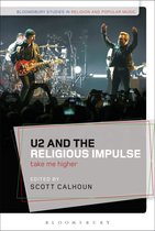 Bloomsbury Studies in Religion and Popular Music - U2 and the Religious Impulse