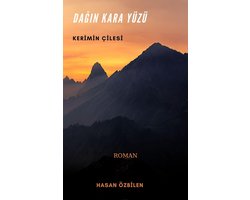 KERİMİN ÇİLESİ - DAĞIN KARA YÜZÜ