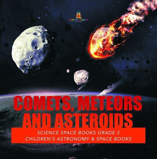 Comets, Meteors and Asteroids Science Space Books Grade 3 Ch ... - cover