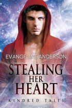 Kindred Tales 21 - Stealing Her Heart...Book 21 in the Kindred Tales Series