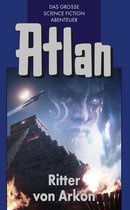 Atlan-Blauband 8 - Atlan 8: Ritter von Arkon (Blauband)