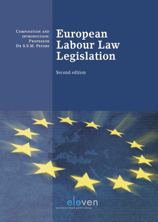 European Labour Law Legislation 9789462366558 S. S. M. Peters