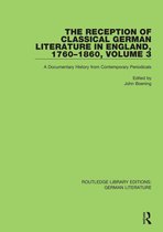 Routledge Library Editions: German Literature - The Reception of Classical German Literature in England, 1760-1860, Volume 7