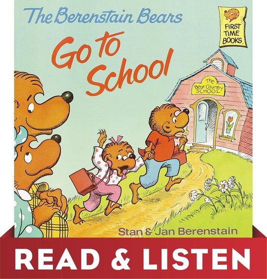 First Time Books - The Berenstain Bears Go To School: Read & ... - cover