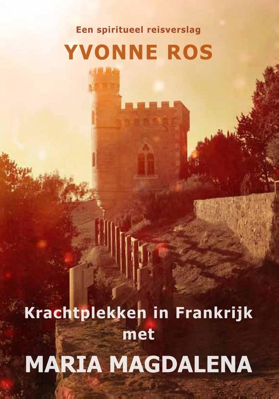 Krachtplekken in Frankrijk met Maria Magdalena - cover