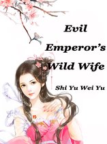 Volume 4 4 - Evil Emperor’s Wild Wife