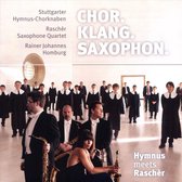 Chor. Klang. Saxophon: Hymnus meets Raschèr