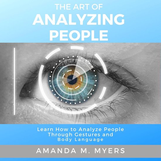 The Art of Analyzing People: Learn How to Analyze People Thr ... - cover