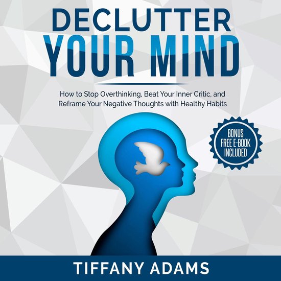 Declutter Your Mind: How to Stop Overthinking, Beat Your Inn ... - cover
