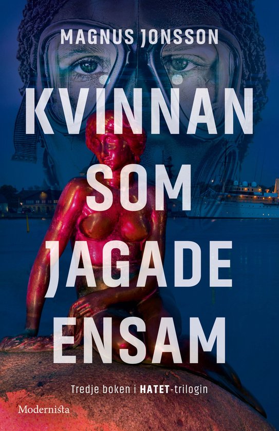 Hatet 3 - Kvinnan som jagade ensam (Tredje boken i Hatet-trilogin)