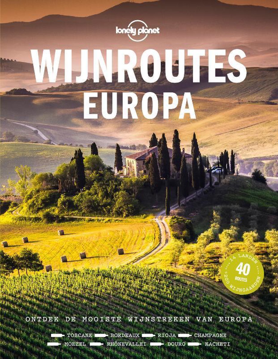 Lonely planet  -   Wijnroutes Europa - Lonely Planet