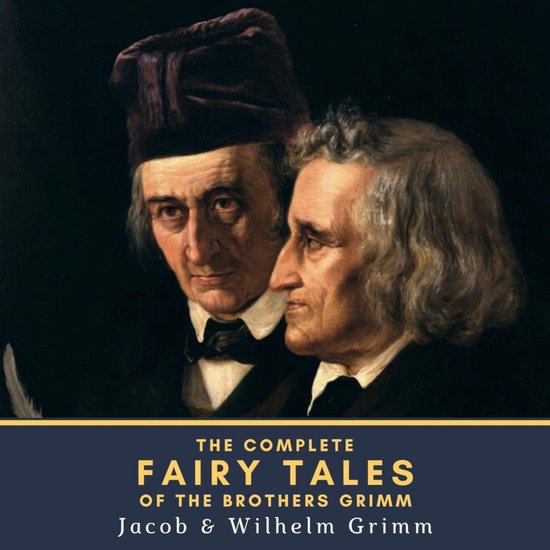 The Complete Fairy Tales of the Brothers Grimm - cover