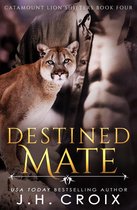 Catamount Lion Shifters 4 - Destined Mate