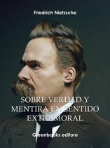 Comentario de texto de Friedrich Nietzsche, Sobre verdad y mentira en sentido extramoral