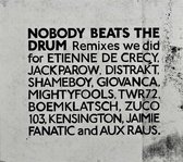 Nobody Beats The Drum - Remix Album (CD)