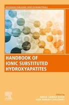 Woodhead Publishing Series in Biomaterials - Handbook of Ionic Substituted Hydroxyapatites