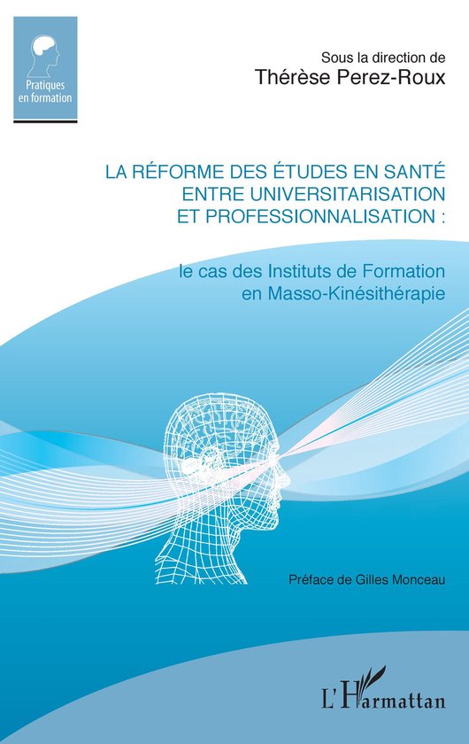 La réforme des études en santé entre universitarisation e ... - cover