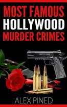 True Crime Series 9 - Most Famous Hollywood Murder Crimes