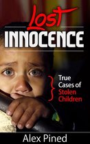 True Crime Series 2 - Lost Innocence - True Cases of Stolen Children
