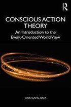 Conscious Action Theory