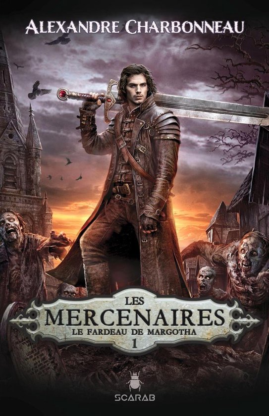 Les mercenaires 1 - Les mercenaires - Le fardeau de Margotha