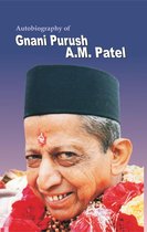 Omslag Autobiograpy Of Gnani Purush A.M.Patel (In English)