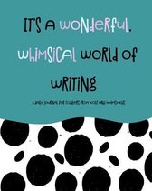 It's A Wonderful, Whimsical World of Writing: A Daily Journal for Toddlers from Wolf and Whimsy Kids