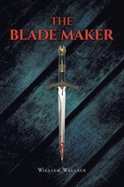 The Blade Maker