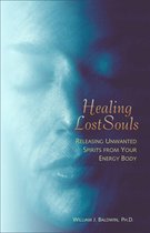 Healing Lost Souls: Releasing Unwanted Spirits from Your Energy Body