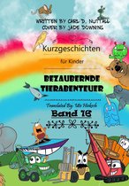 Kurzgeschichten Für Kinder - Kurzgeschichten für Kinder: Bezaubernde Tierabenteuer - Band 16