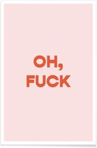 JUNIQE - Poster Oh, F*ck -40x60 /Roze