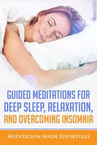 Guided Meditations For Deep Sleep, Relaxation, And Overcoming Insomnia