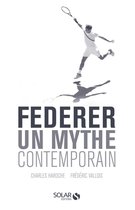 Federer - Un mythe contemporain
