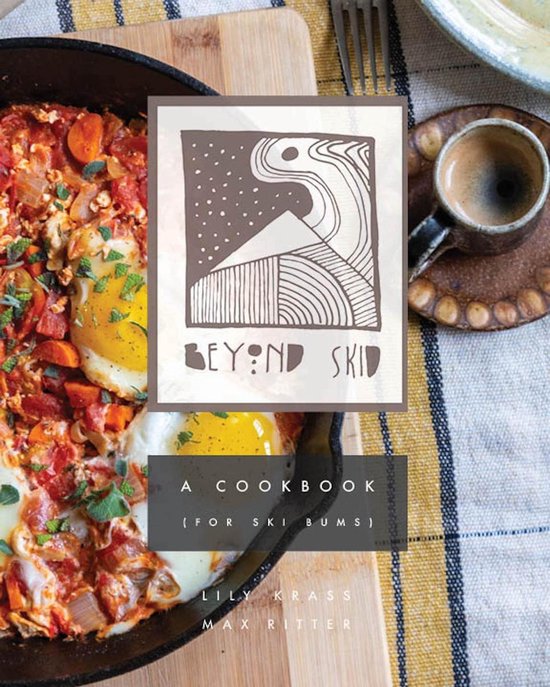 Beyond Skid - A Cookbook For Ski Bums - cover