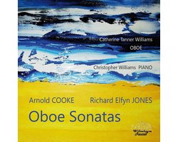 Oboe Sonatas: Arnold Cooke, Richard Elfyn Jones