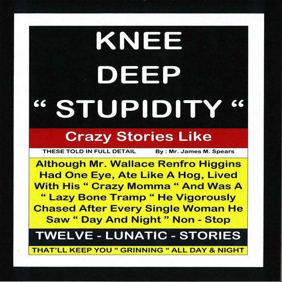 Knee Deep Stupidity - cover