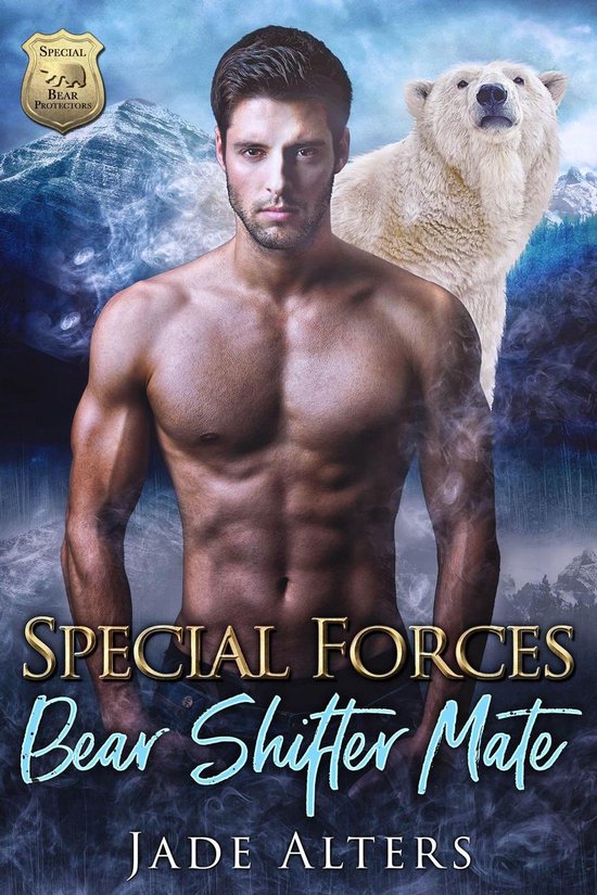 Special Bear Protectors 1 - Special Forces Bear Shifter Mate