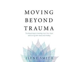Moving Beyond Trauma