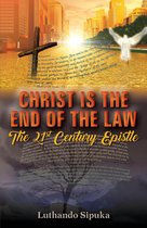 Christ Is the End of the Law: The 21st Century Epistle