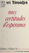 Mes certitudes d'espérance