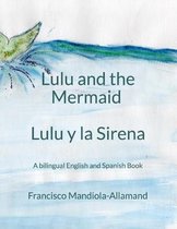 Lulu and the Mermaid / Lulu y la Sirena