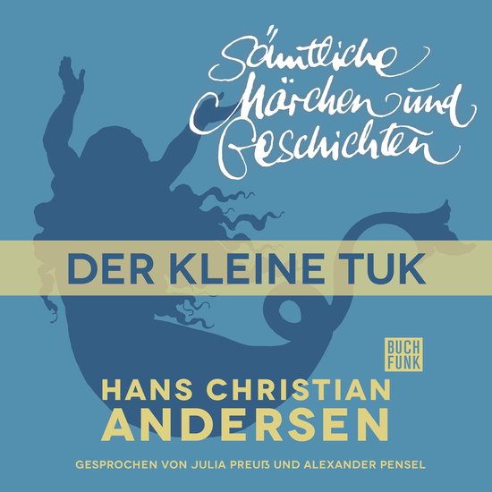 H. C. Andersen: Sämtliche Märchen und Geschichten, Der kle ... - cover