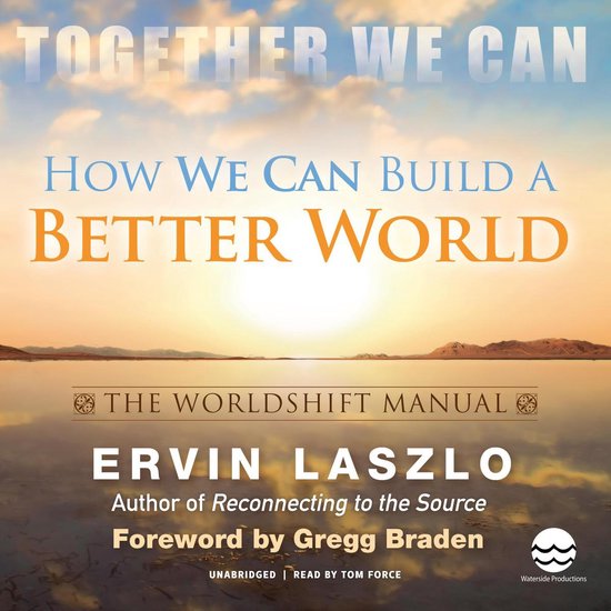 How We Can Build a Better World: The Worldshift Manual - cover