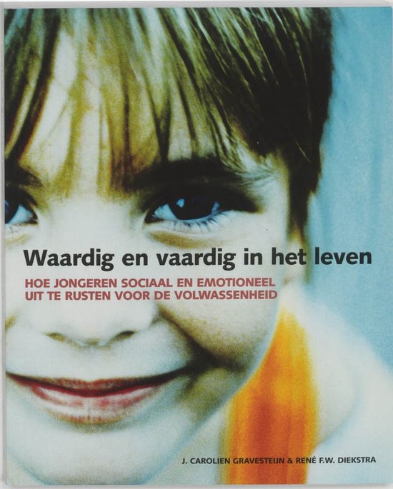 Cover van het boek 'Waardig en vaardig in het leven / druk 1' van René F. W. Diekstra en J.C. Gravesteijn